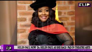 HELEN PAUL NOW Dr. HELEN PAUL AS SHE BAGS PhD IN THEATRE ARTS HELEN PAUL NOW Dr. HELEN PAUL AS SHE BAGS PhD IN THEATRE ARTS