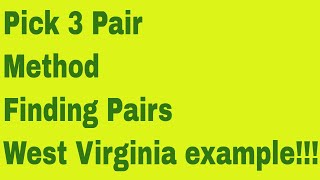 Finding pairs using the pick 3 pair method-West Virginia example!!!