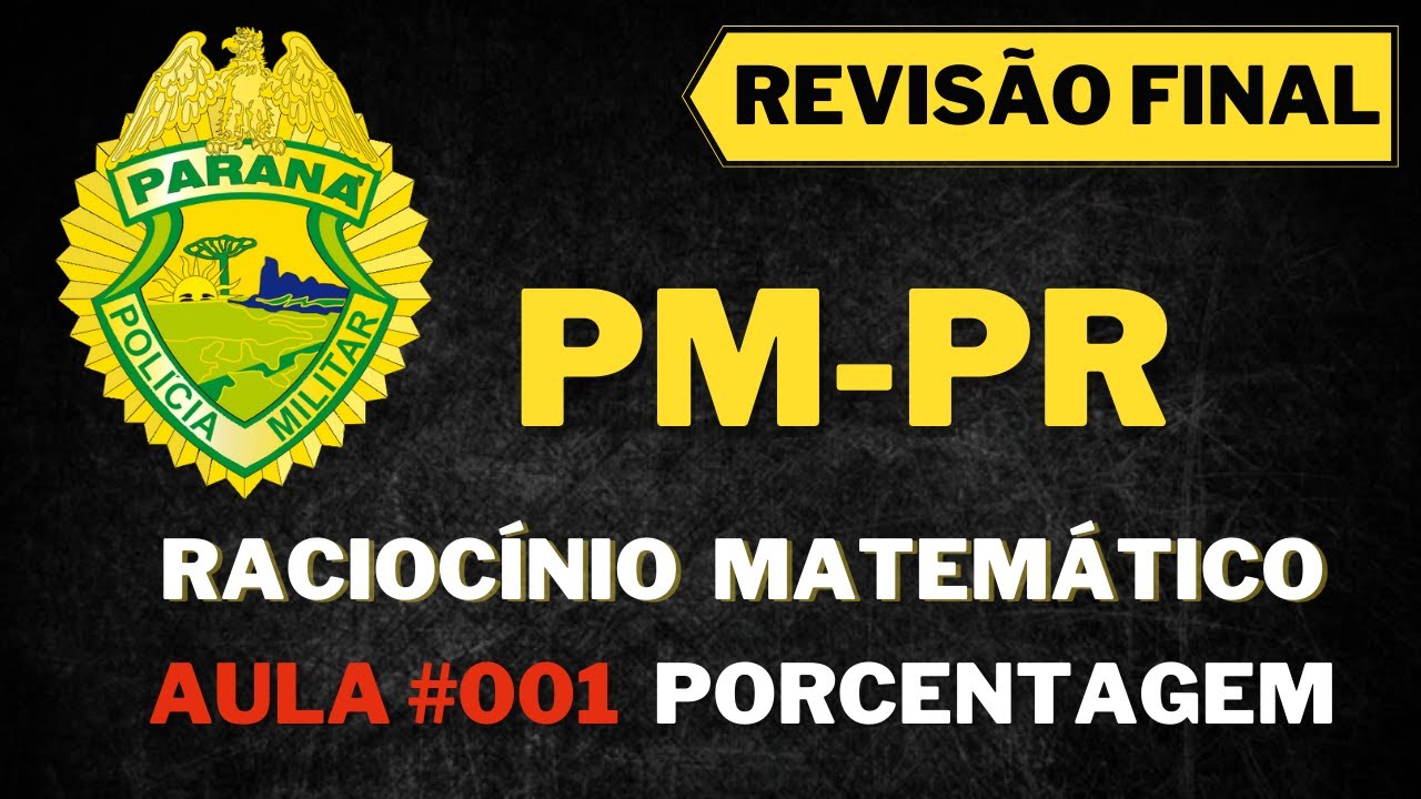 Raciocínio Matemático #PMPR 2021 #AULA01 Porcentagem
