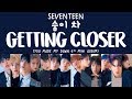 LYRICS 가사 SEVENTEEN 세븐틴 숨이 차 Getting Closer 6th Mini Album You Made My Dawn