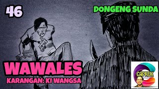 Download Lagu Dongeng Sunda WAWALES Bag 46 : Malam Tragis MP3