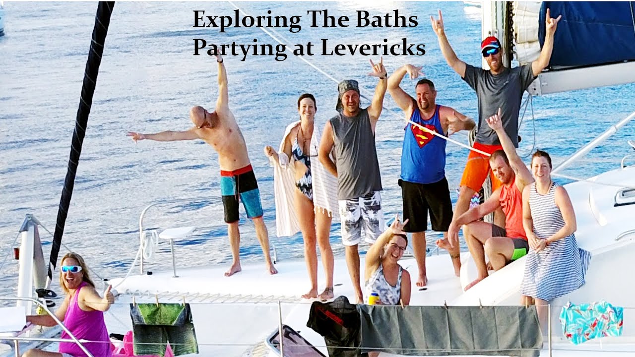 The Baths and partying at Leverick Bay