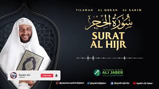 15. SURAT AL HIJR - SYEKH ALI JABER Rahimahullah