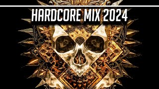 Hardcore Mix 2024 - Hardcore / Uptempo / Frenchcore / Rawstyle