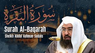 Surah Al Baqarah سورة البقرة With a Beautiful Voice Makes the Heart Calm | Sheikh Sudais