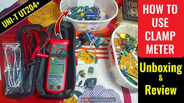 UNI-T UT204+ AC/DC Clamp Meter Unboxing and Review | How To Use Clamp Meter | Complete Guide