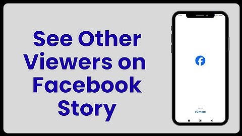 How to See Other Viewers on Facebook Story | 2025 Easy Guide