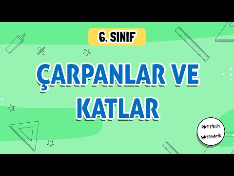 Çarpanlar ve Katlar | 6.Sınıf Matematik | 2024