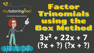 How to Factor Trinomials using the Box Method