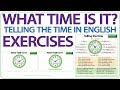 What time is it? Telling the Time in English Exercise