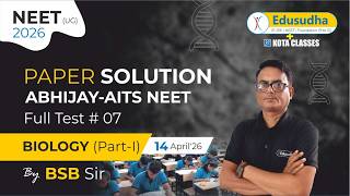 Biology Part-I | Abhijay AITS | FT 07 | BSB Sir |