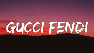 GUCCI FENDI  (Letra/Lyrics)