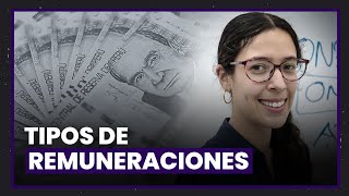 ¿Qué es lo que debe saber sobre la remuneración?