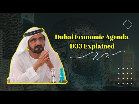 Dubai Economic Agenda D33 Explained