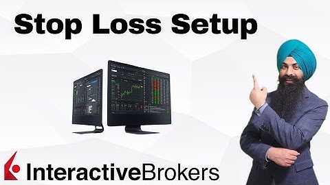 Stop Loss Setup on Interactive Brokers