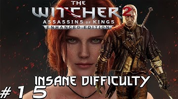 The Witcher 2 - Enhanced Edition - Insane - All Quests - Chapter 3 - Part 1