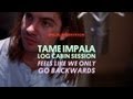 Tame Impala Perform &quot;Feels Like We Only Go Backwards&quot;