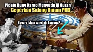 Pidato Bung Karno Mengutip Al Quran Gegerkan Sidang Umum PBB. Ini reaksi Arab Saudi #SuluhMuda