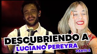 DESCUBRIENDO A LUCIANO PEREYRA | PARTE 2