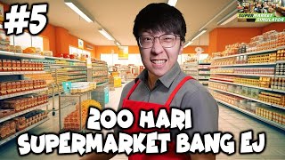 200 Hari Supermarket Bang EJ! MAU NANGISS RASANYA!! - Supermarket Simulator Indonesia - Part 5