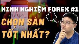 ✅CHỌN SÀN FOREX Nào Tốt Nhất? - Kinh Nghiệm Forex 1 | TraderViet