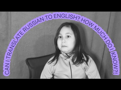Video: Come Posso Tradurre Dal Russo All'inglese?