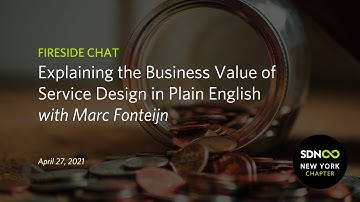 Fireside Chat: Explaining the Business Value of Service Design in Plain English