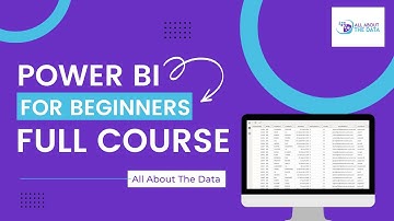 Power BI Tutorial For Beginners [Full Course] #3 #AllAboutTheData