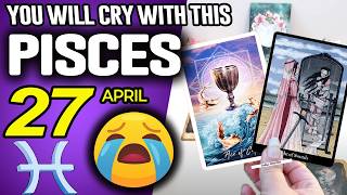 Famous Pisces ♓😭 YOU WILL CRY WITH THIS 😭 horoscope for today APRIL 27 2026 ♓ #pisces tarot APRIL Profile
