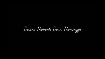 Danang - Disana Menanti Disini Menunggu