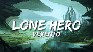 Vexento - Lone Hero | House