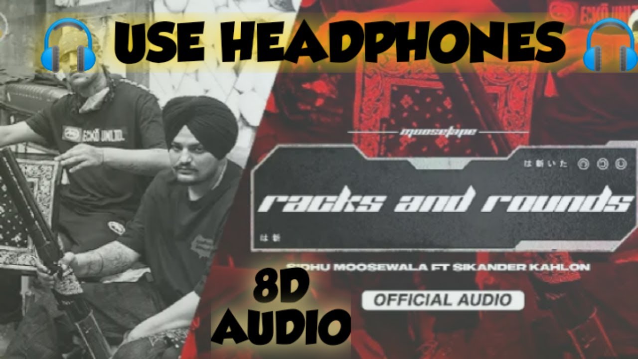 Racks And Rounds(8D Audio) Sidhu Moose Wala | Sikander Kahlon | The Kidd | Moosetape