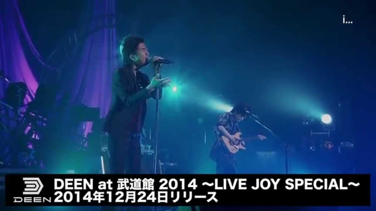DEEN at 武道館2014 ダイジェスト映像 - YouTube