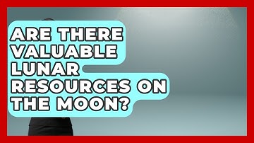 Are There Valuable Lunar Resources On The Moon? - Space Tech Insider