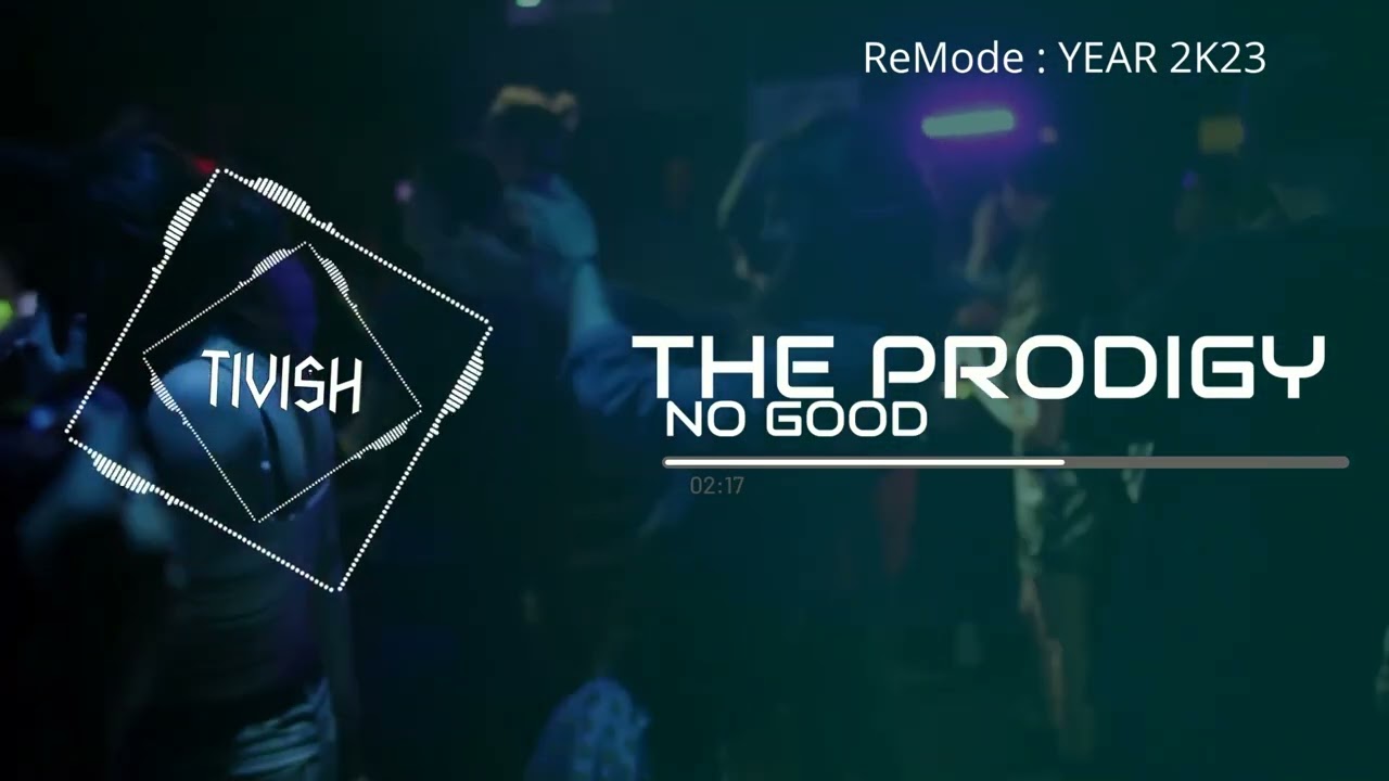 The Prodigy x Tivish - No Good (2K23 ReMode)