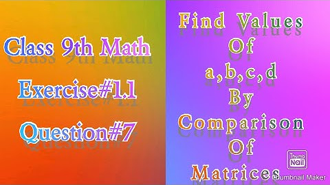 Comparison of matrices for finding a b c d.