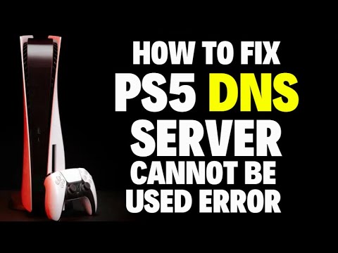 How to Fix PS5 DNS Server Cannot be Used Error [Quick Solution]