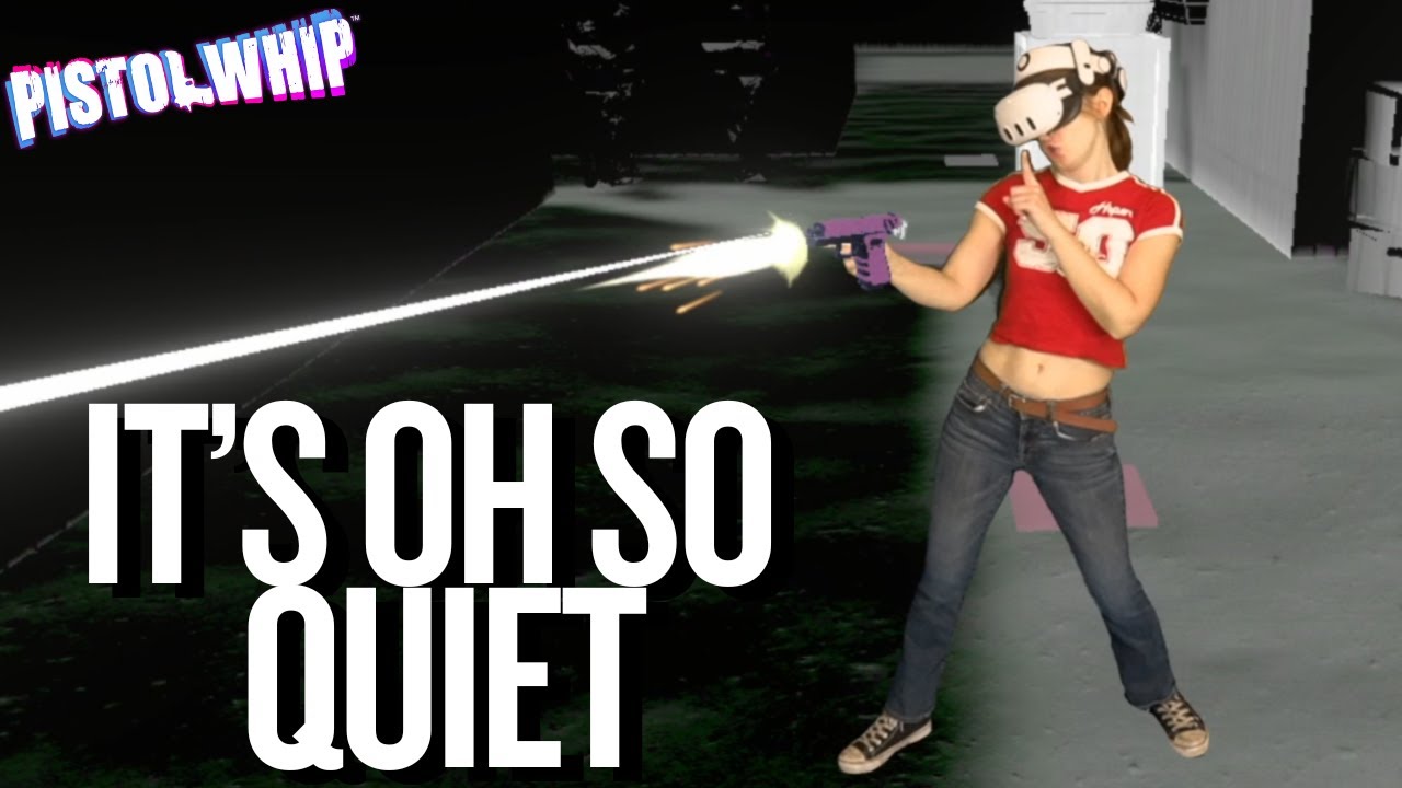 Pistol Whip | Björk - It's Oh So Quiet | Mixed Reality