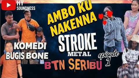 AMBO KU NAKENNA STROKE MET4L‼️FILM KOMEDI BUGIS BONE#komedibugisviral#episode1