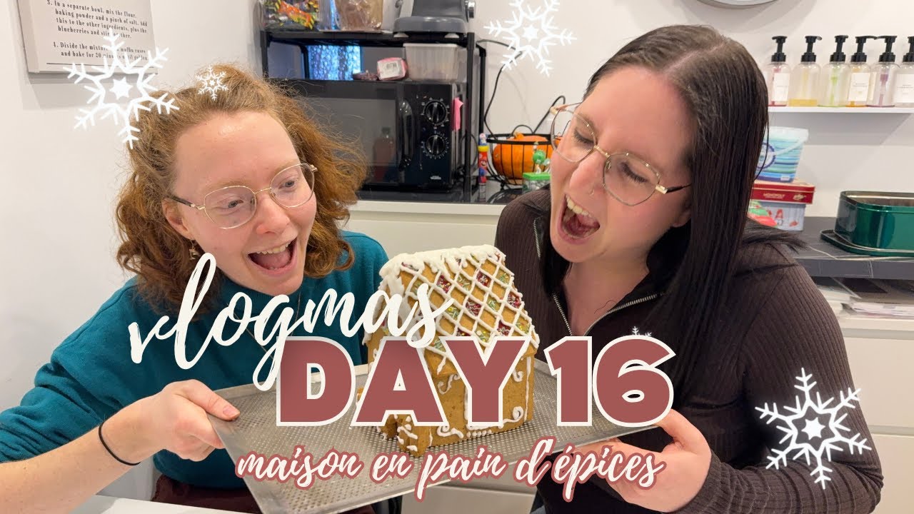 VLOGMAS #16 ▪︎ On construit une maison en pain d'épices !