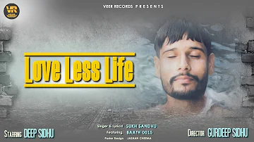 love less life (video)|| SUKH SANDHU || GURDEEP SIDHU FILMS || latest punjabi video | shot on iPhone