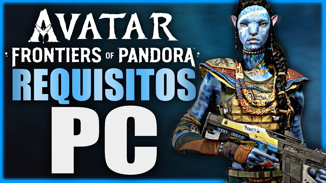 Confira os requisitos de sistema para PC do Avatar: Frontiers of Pandora