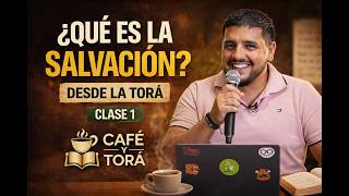 ¿Qué es la Salvación? | Andrés Artaza | Café y Torá - Clase 1