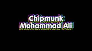Chipmunk - Mohammad Ali