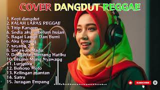 Vol 1 Dangdut Reggae Cover   Reggae Version Paling Enak Didengar  Lagu Santai Viral 2026