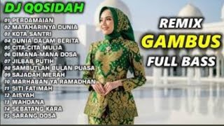 Dj Qosidah Remix Gambus Song  Dj Qosidah Is Addictive