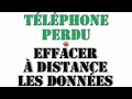 Localiser mon appareil effacer les donnes dun tlphone perdu