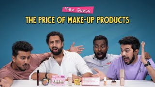 Men Guess The Price of Make-up Products | Ok Tested