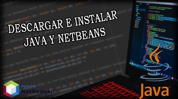 DESCARGAR E INSTALAR JAVA Y NETBEANS //Ultima Versión