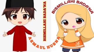 🔴 BISMILLAHI BADANA (ASMAUL HUSNA) MERDU LENGKAP DENGAN LIRIK NYA - TEMPATNYA BELAJAR ASYIK